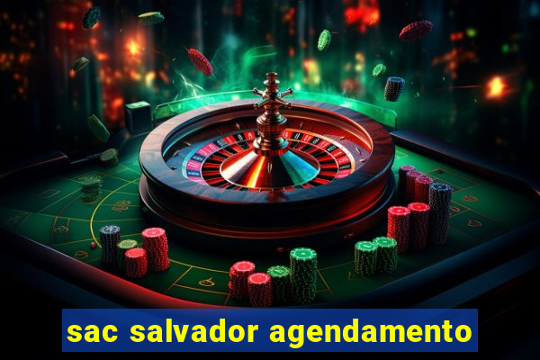 sac salvador agendamento